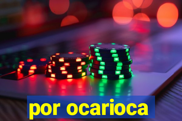 por ocarioca